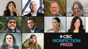 A collage featuring the 10 readers for the 2025 CBC Nonfiction Prize. From left to right, top row: authors Sadiya Ansari, Sean Carleton, Justin Giovannetti Lamothe, and Adrienne Gruber. Middle row: Joseph Kakwinokanasum, Perry King, Amy Lin, and Lori McKay. Bottom row: Jared Tailfeathers and Josie Teed. The CBC Nonfiction Prize logo is displayed at the bottom of the image.